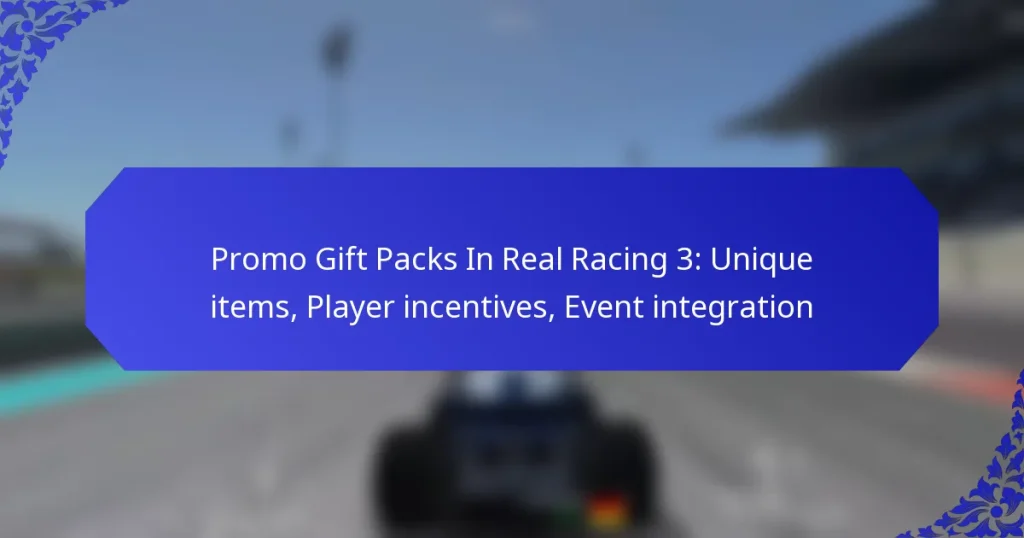 Promo Gift Packs In Real Racing 3: Unique items, Player incentives, Event integration