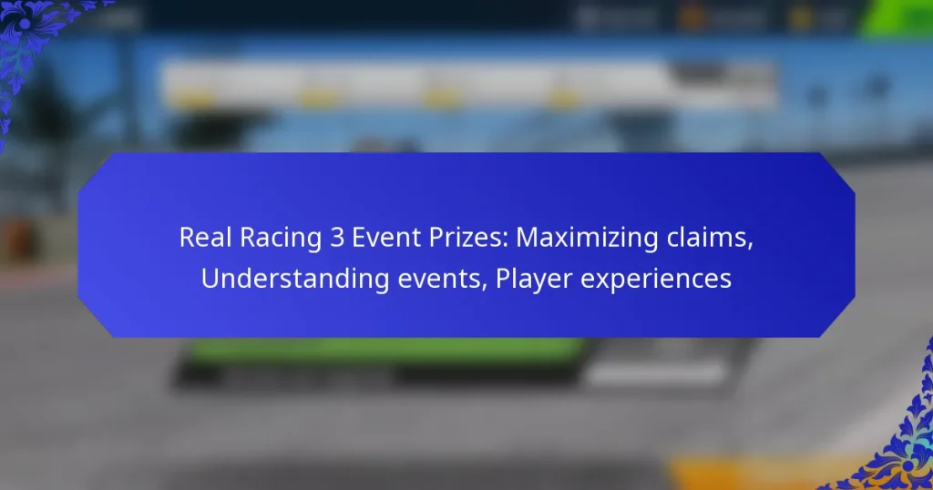 Real Racing 3 Event Prizes: Maximizing claims, Understanding events, Player experiences