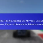 Real Racing 3 Special Event Prizes: Unique bonuses, Player achievements, Milestone rewards