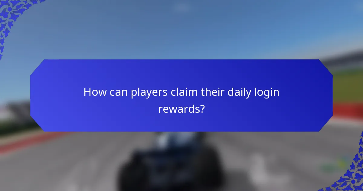 How can players claim their daily login rewards?