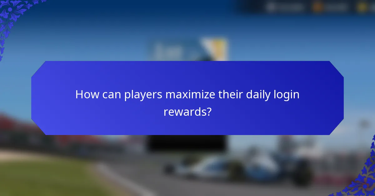 How can players maximize their daily login rewards?