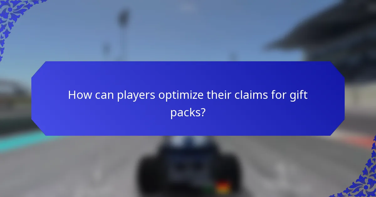 How can players optimize their claims for gift packs?