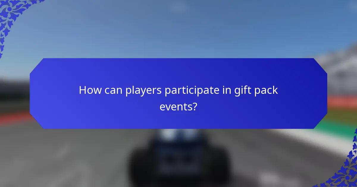 How can players participate in gift pack events?