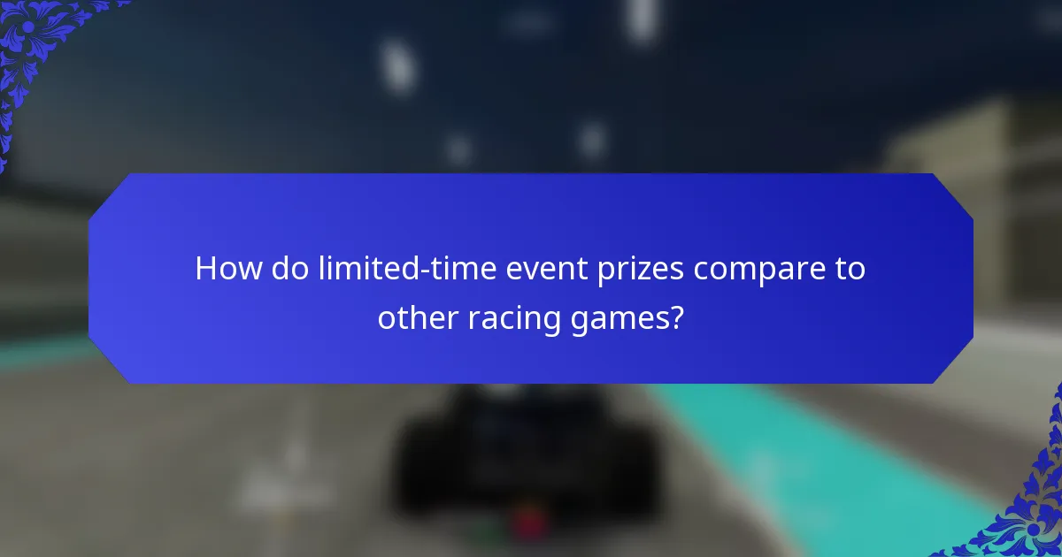 How do limited-time event prizes compare to other racing games?