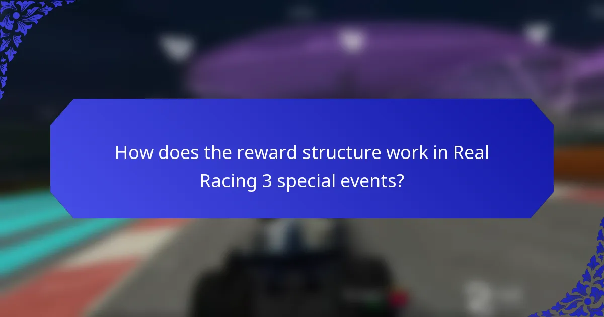 How does the reward structure work in Real Racing 3 special events?