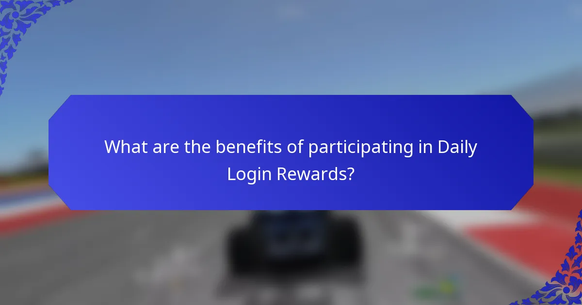 What are the benefits of participating in Daily Login Rewards?