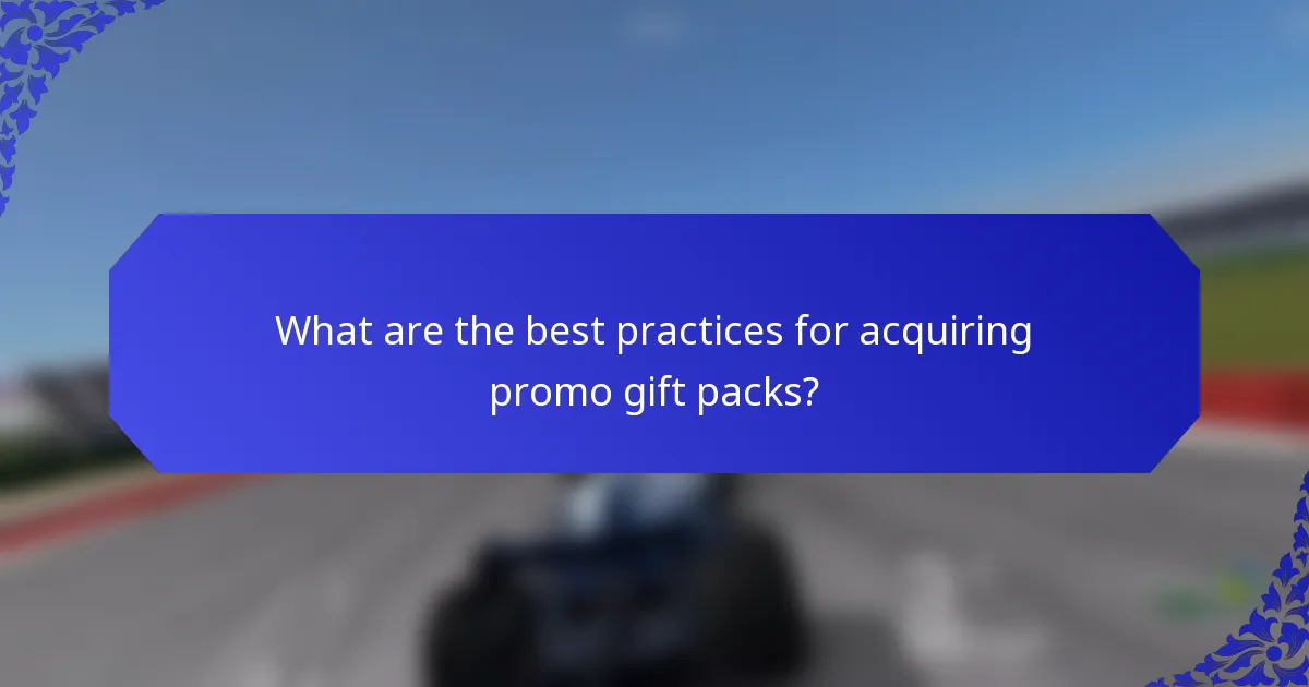 What are the best practices for acquiring promo gift packs?