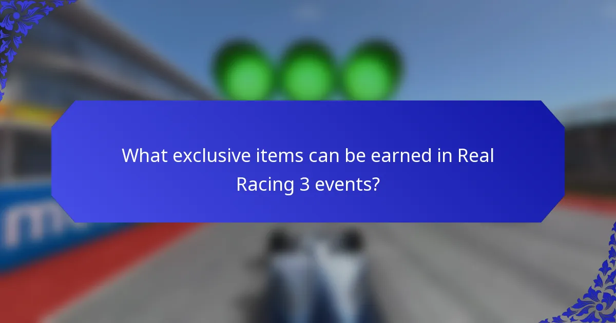 What exclusive items can be earned in Real Racing 3 events?
